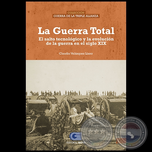 LA GUERRA TOTAL - Volumen 1 - Autor:  CLAUDIO VELZQUEZ LLANO - Ao 2020